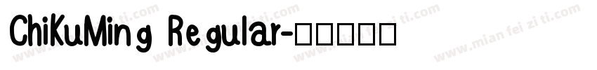 ChiKuMing Regular字体转换